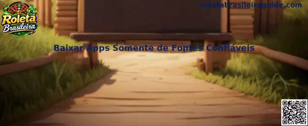 Baixar apps de fontes confiáveis