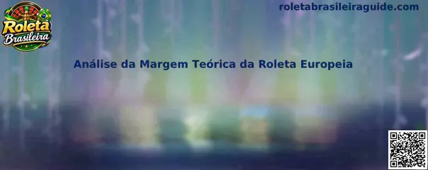 Análise da Margem Teórica da Roleta Europeia
