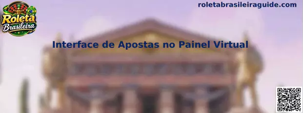 Interface de Apostas no Painel Virtual da Roleta Brasileira