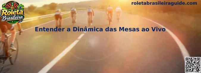 Dinâmica das mesas ao vivo