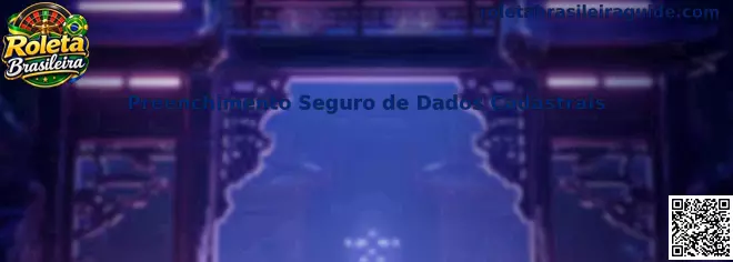 Preenchimento Seguro de Dados Cadastrais